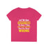 Dispatchers Never Wrong Ladies' V-Neck T-Shirt