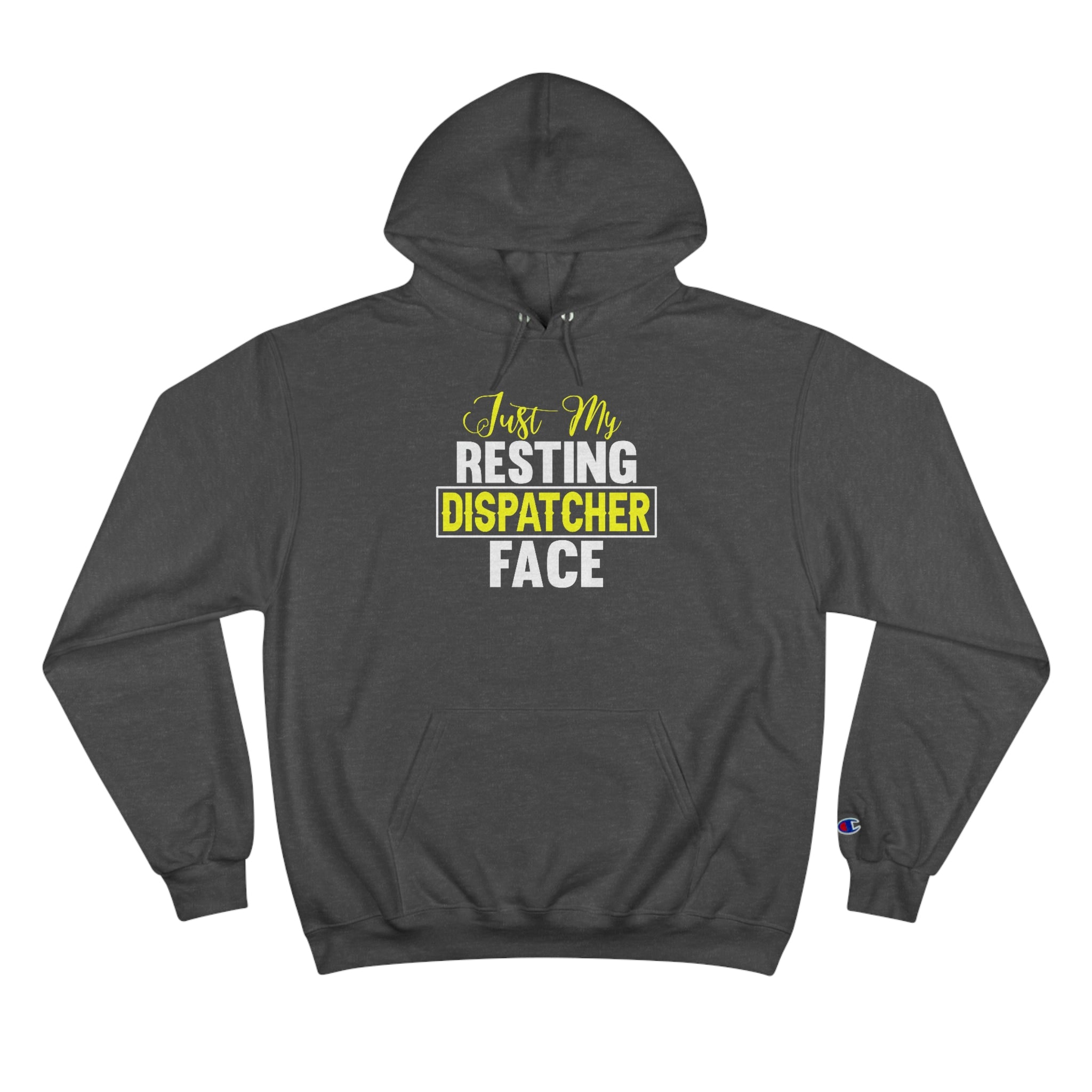 Just My Resting Dispatcher Face Champion Hoodie