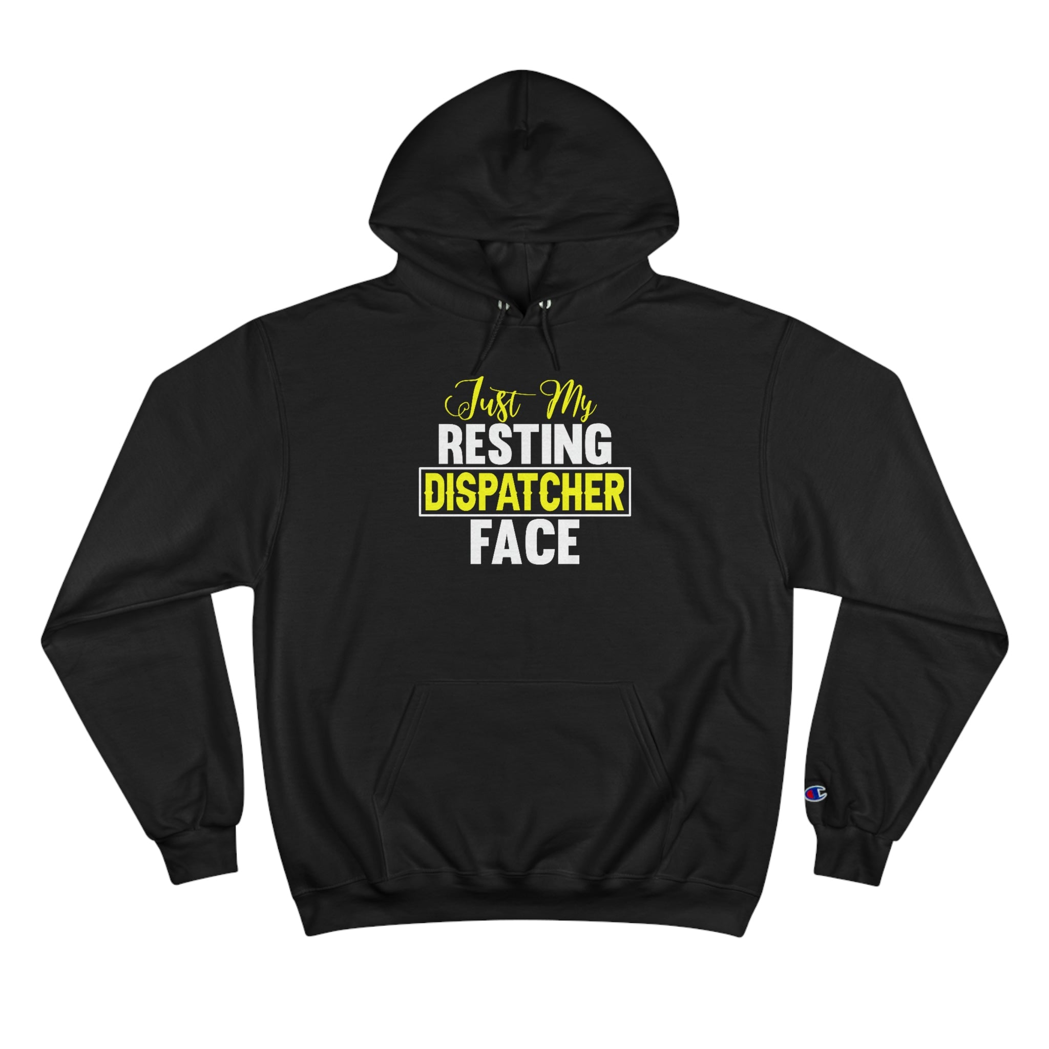 Just My Resting Dispatcher Face Champion Hoodie