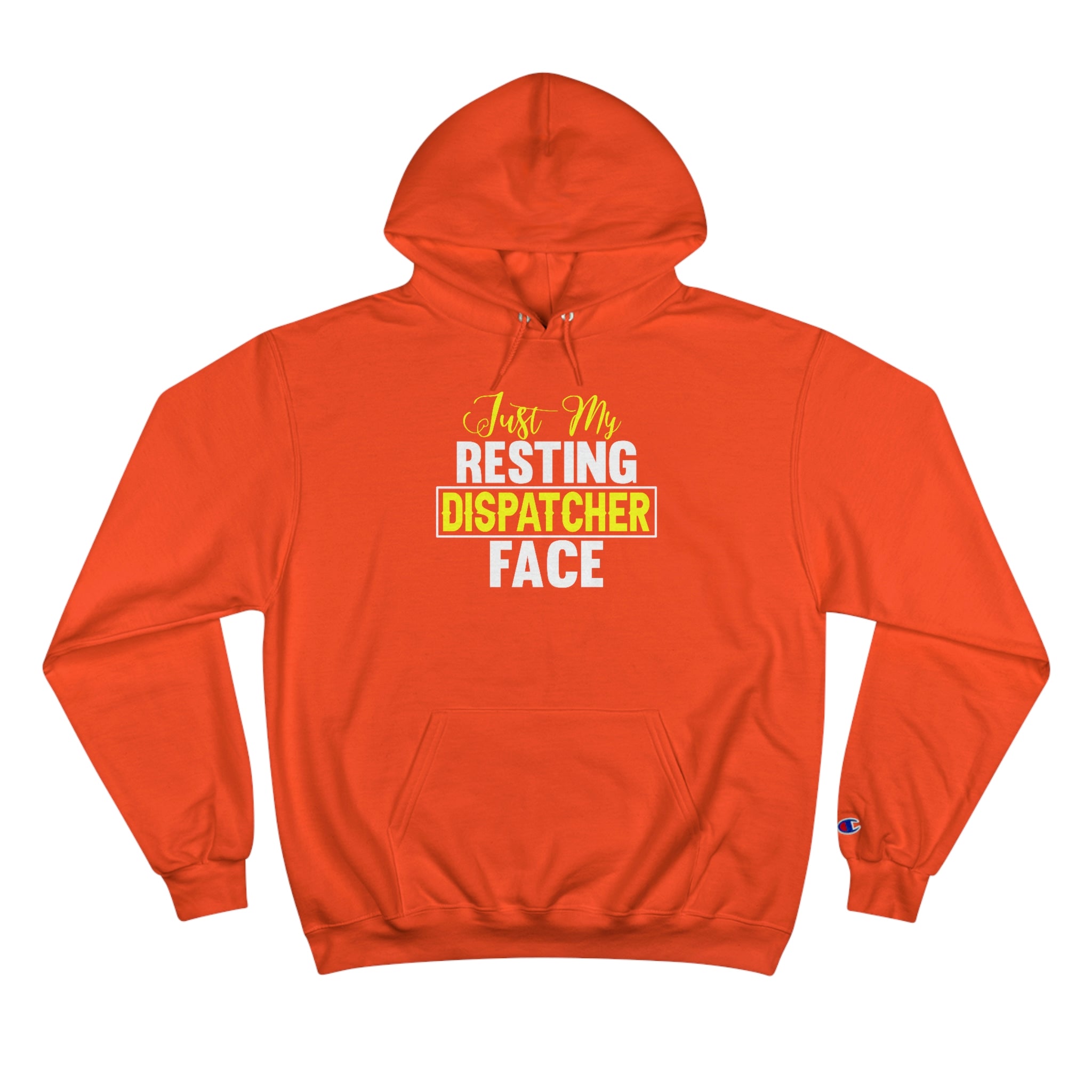 Just My Resting Dispatcher Face Champion Hoodie