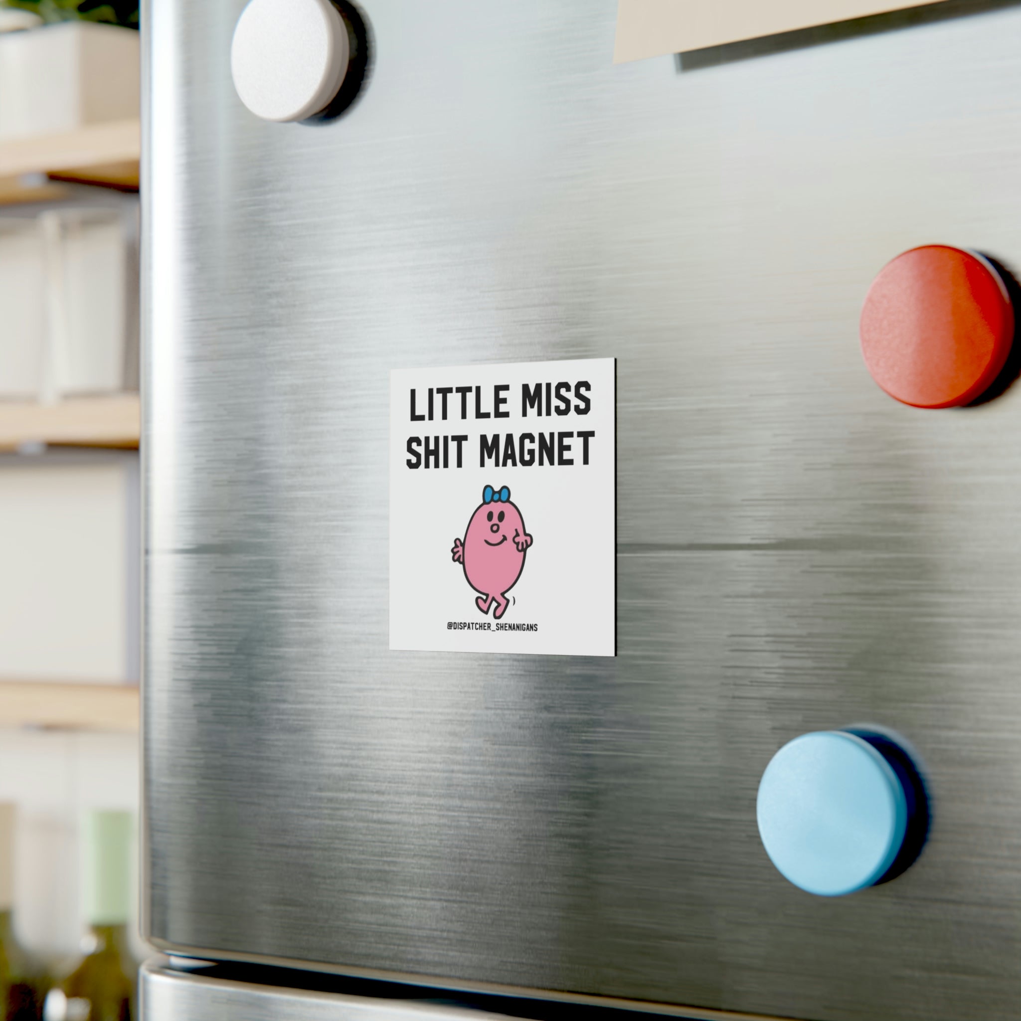 Little Miss Shit Magnet Square Magnet