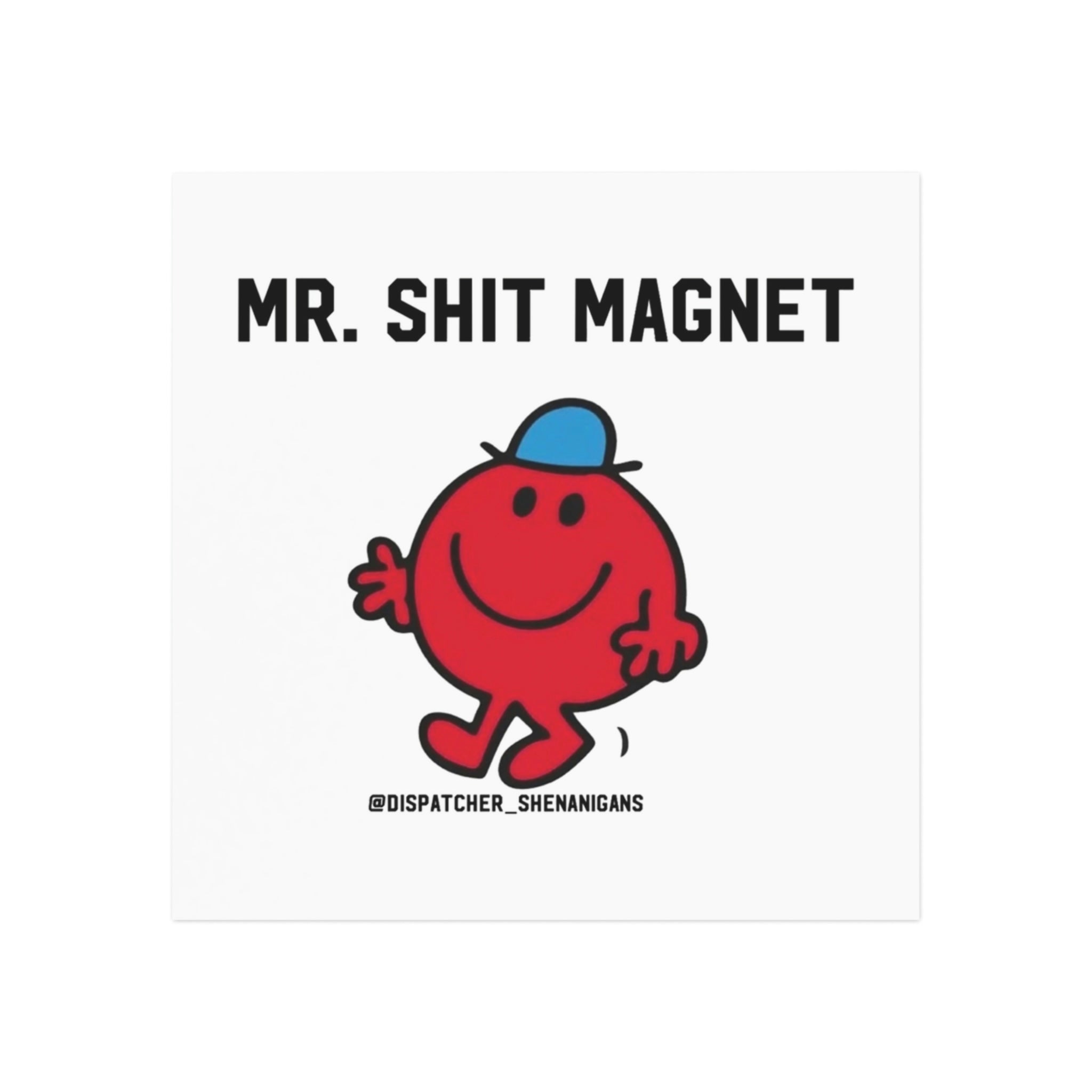 Mr. Shit Magnet Square Magnet