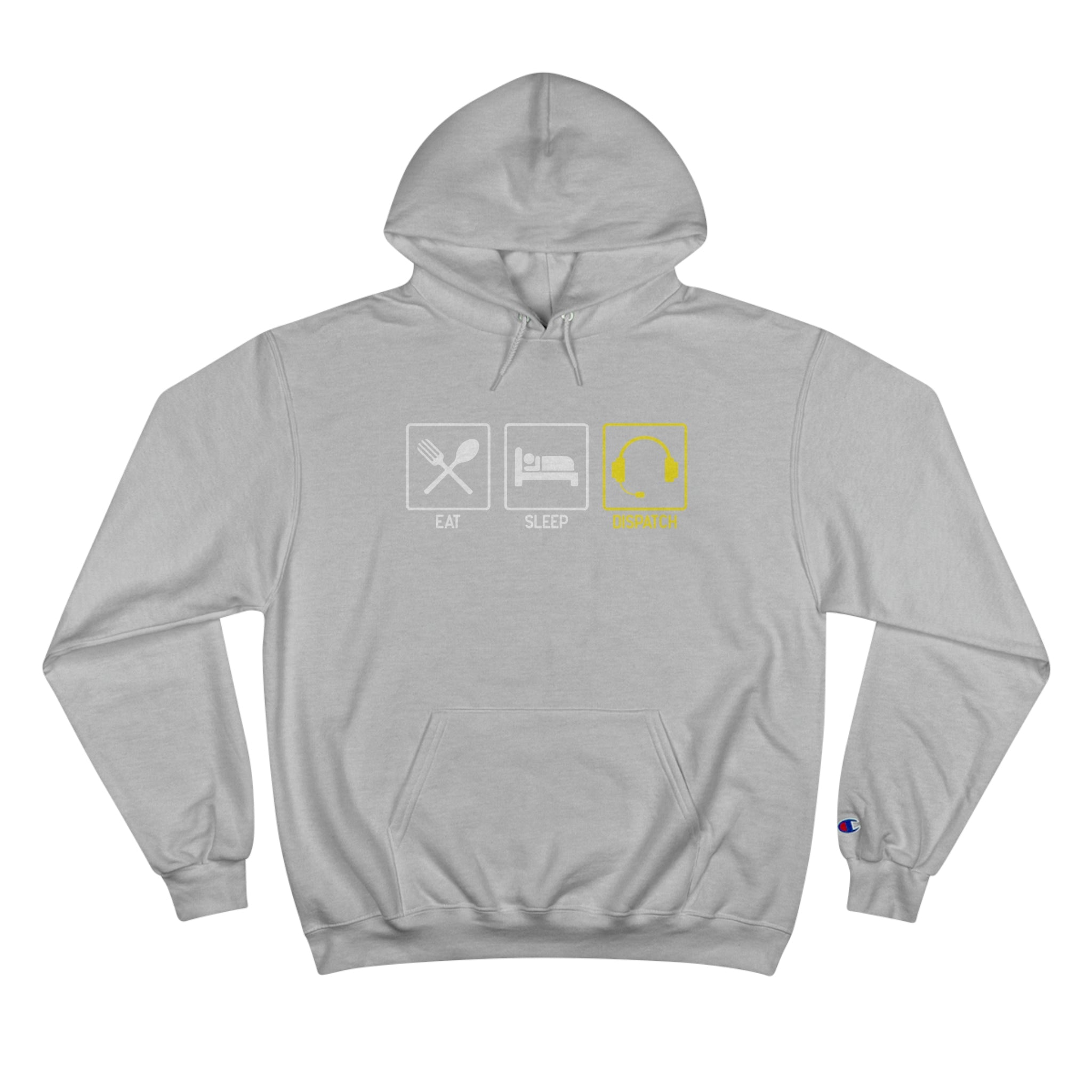 Eat, Sleep, Dispatch Champion Hoodie